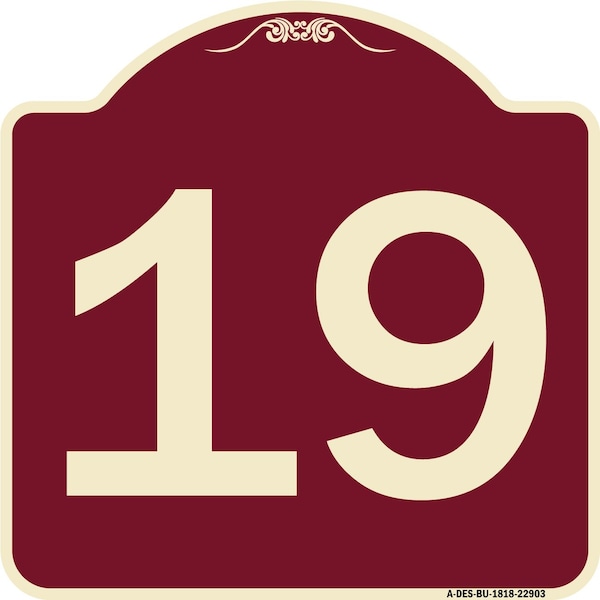 Designer Series Sign W/ Number 19, Burgundy Heavy-Gauge Aluminum Sign, 18" x 18", BU-1818-22903